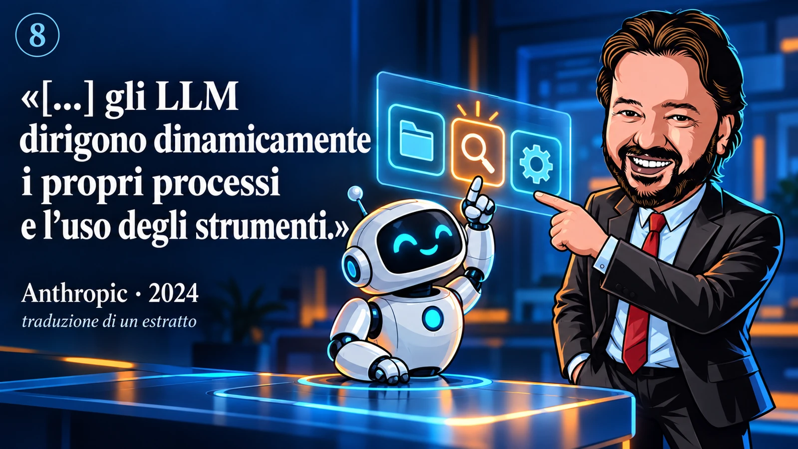 Avatar di Gianluigi Bonanomi con la citazione 8 di Anthropic · 2024: […] gli LLM dirigono dinamicamente i propri processi e l’uso degli strumenti.